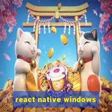 react native windows